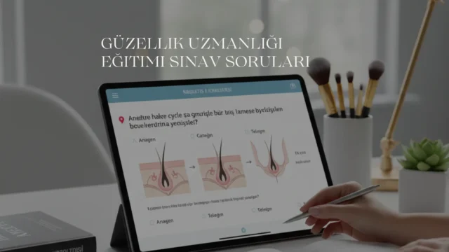 güzellik uzmanlığı sınav soruları 